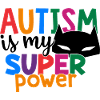 L'autisme est mon super pouvoir