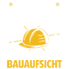 Bauaufsicht Bauleiter Spruch