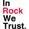 In Rock We Trust.