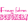 Frauen fahren schöner