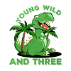 Young Wild And Three Shirt