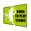 Born to play Tennis