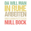 Kein Bock Keine Lust Zum Arbeiten Null Bock