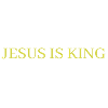 JESUS IS KING