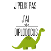 j'peux pas j'ai diplodocus