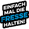 Einfach mal die Fresse halten