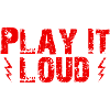 Play it loud