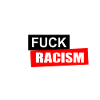 fuck racism against racism