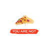 You Are Not Pizza