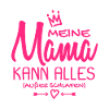 Meine Mama Spruch - Babysprüche - Geschenk