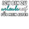 Urlaubsreif Urlaub Ferien Reise Sprüche