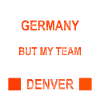 My team is in Denver | Broncos fan design
