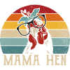 Mama Hen Funny Saying Poultry Chicken Hen Mutti