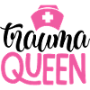 Slogan d'infirmière rose Trauma Queen