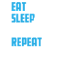 Eat. Sleep. Bulldozer. Repeat.