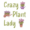 Crazy Plant Lady gartner haveplante kærlighed