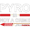 Pyro Is Not A Crime