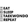 Taekwondo eat sleep repeat black