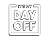 It's My Day Off Shirt