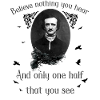 Believe Nothing | Edgar Allan Poe