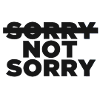 sorry not sorry