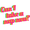 Puis-je faire une sieste maintenant