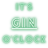 It's gin o'clock | gin