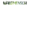 Waldmensch - Natur pur