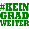 KEIN GRAD WEITER