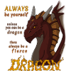 Always be a wild dragon