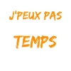 j'peux pas j'ai pas le temps