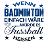 Badminton Spruch