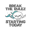 Break the Rulez Starting Today