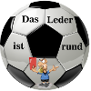 Das Leder ist rund