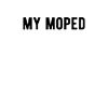 Moped Mofa Spruch Geschenk