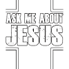 Ask Me About Jesus Cross Design