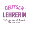 Deutschlehrerin Lehrerin Germanistik Spruch