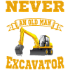 Excavator operator excavator saying funny gift