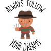 Freddy - Always follow your Dreams