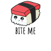 Kawaii Sushi Funny Bite Me