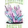 Legalize Meth Chrystal Meth