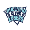 Bullying is for losers