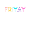 Friyay Bunt - Célébrons le week-end