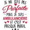 pas parfaite mais ambulancière