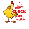 Poulet Don't Cluck With Chicken