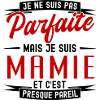 Pas parfaite mais mamie