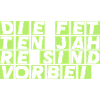 Die fetten Jahre