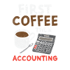 First Coffee Then Accounting