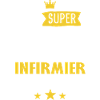 Super infirmier cadeau drôle
