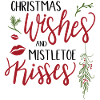 Christmas Wishes Mistletoe Kisses